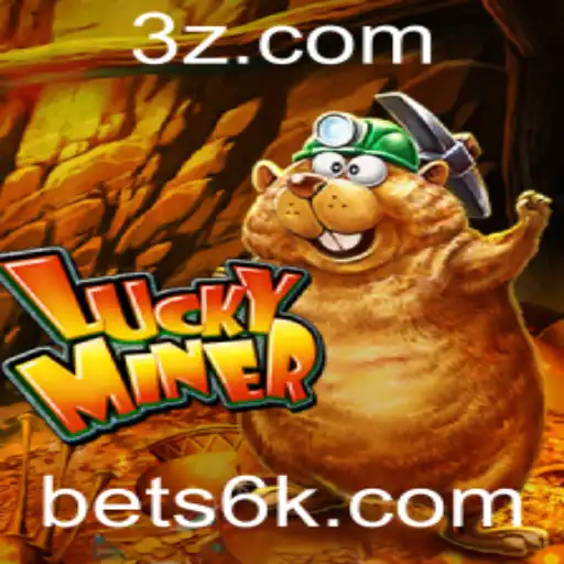 BET6K - Descubra o Empolgante Mundo de LuckyMiner e Conheça as Regras do Jogo de Cassino BET6K