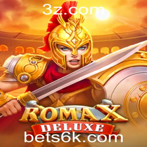 BET6K - RomaXDeluxe: Descubra o Novo Fenômeno dos Jogos com BET6K